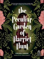 The Peculiar Garden of Harriet Hunt